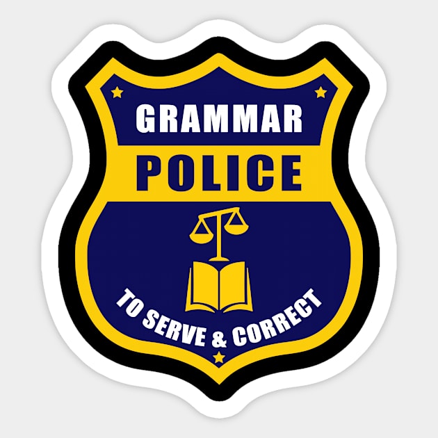 Grammar Police To Serve And Correct Sticker by Barang Alus